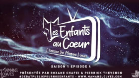 💞 « Les Enfants Au Cœur » Emission Mamans Louves #4 - EMISSION SPECIALE by JOURNALISME_2.0